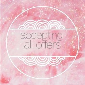 Accepting all offers!